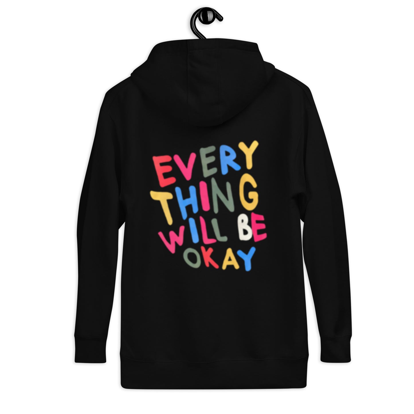 Everyone Will Be Okay Unisex Hoodie