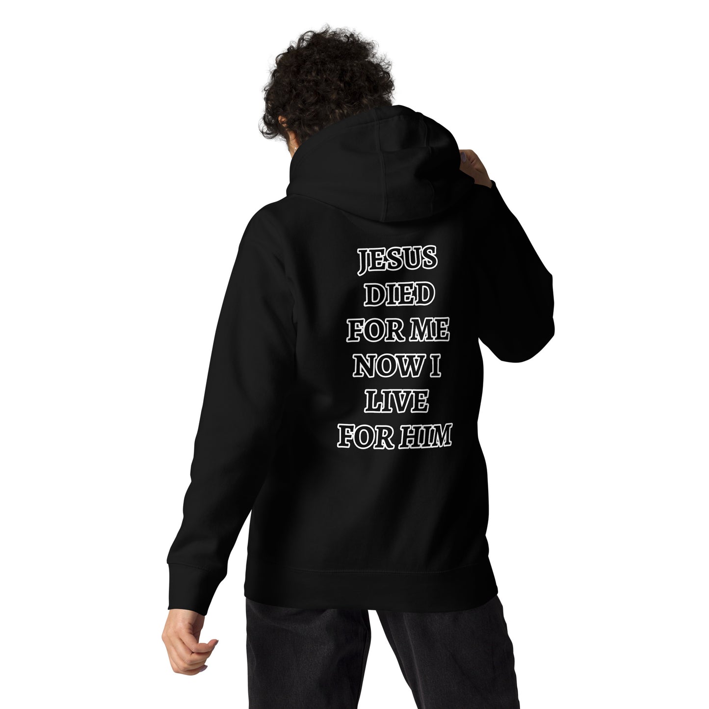 Jesus Died For Me Unisex Hoodie