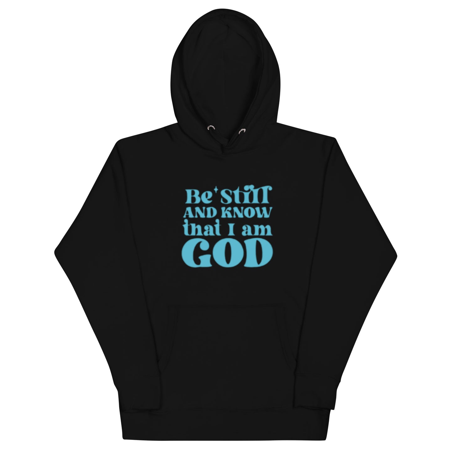 Be Still Unisex Hoodie