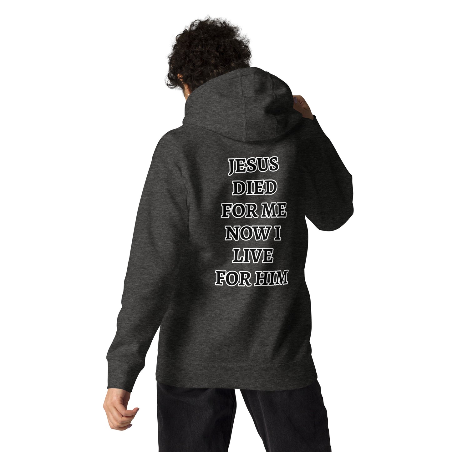 Jesus Died For Me Unisex Hoodie