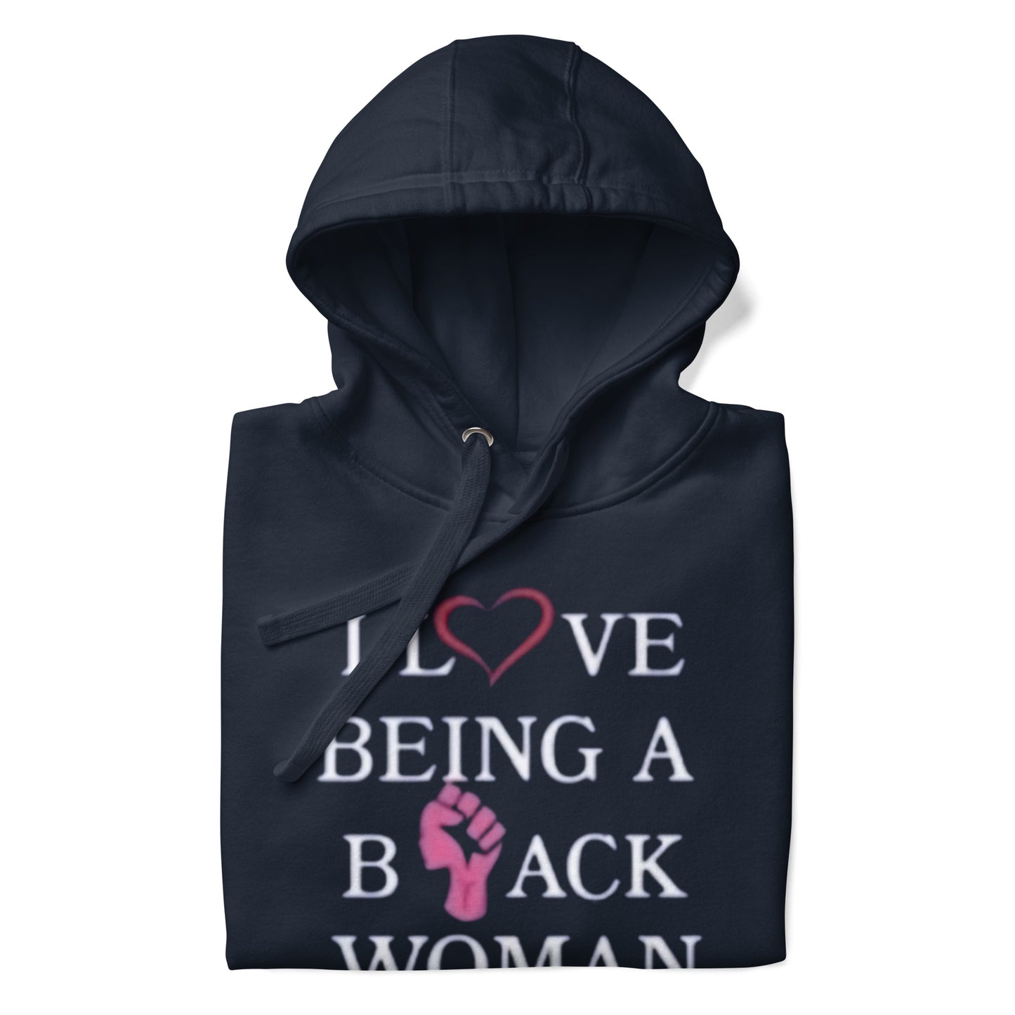 I love being a Black Women Unisex Hoodie
