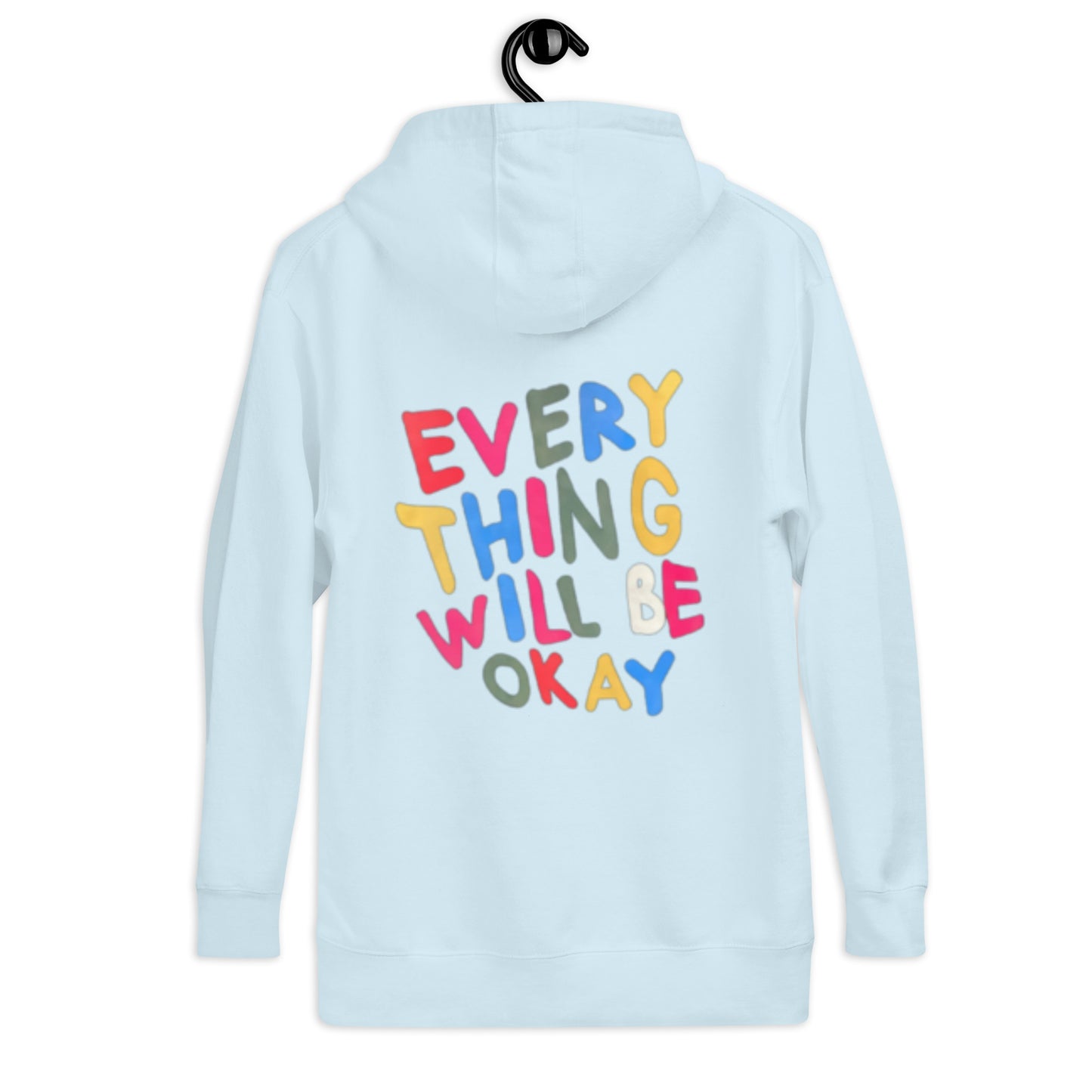 Everyone Will Be Okay Unisex Hoodie
