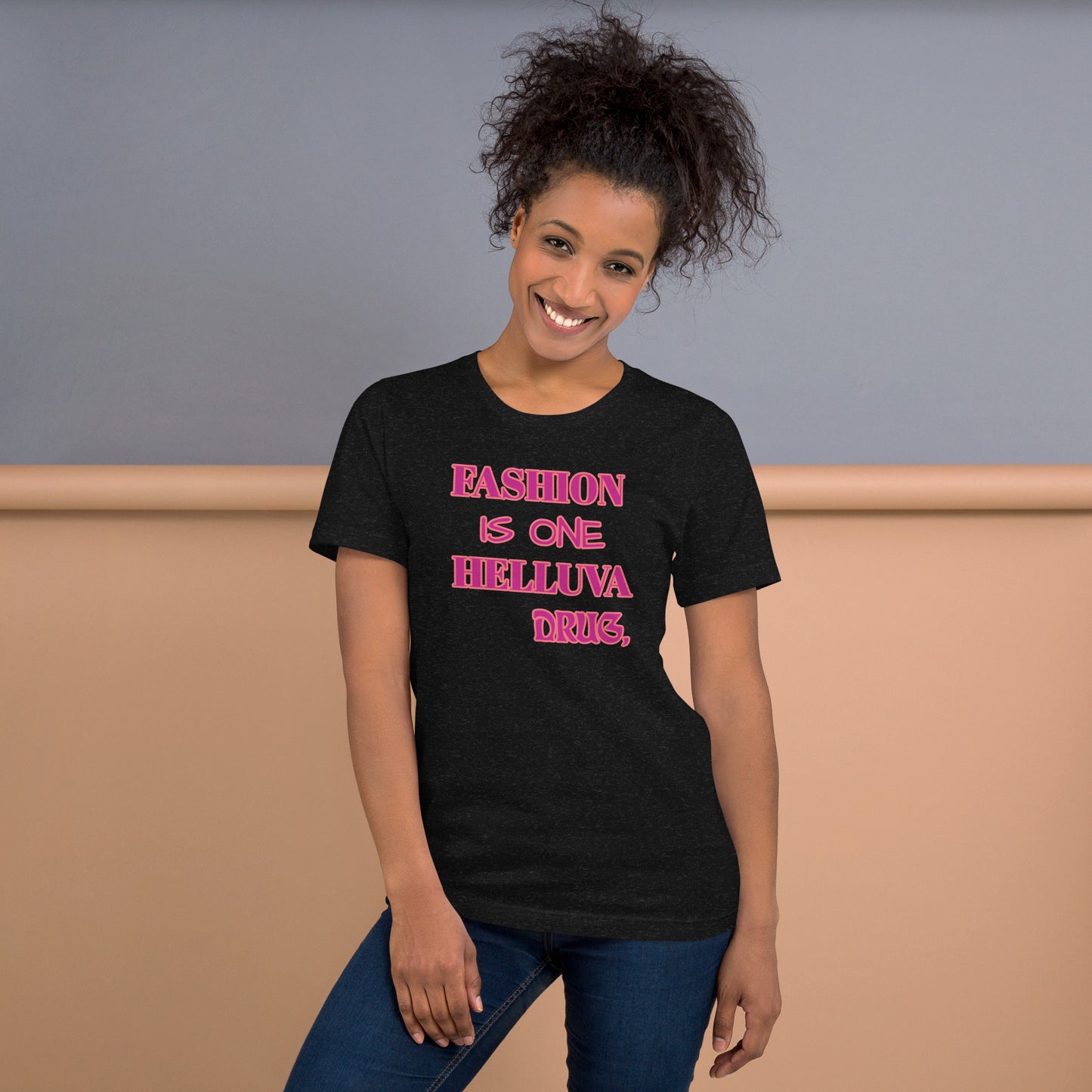 Fashion Is 1 Unisex t-shirt