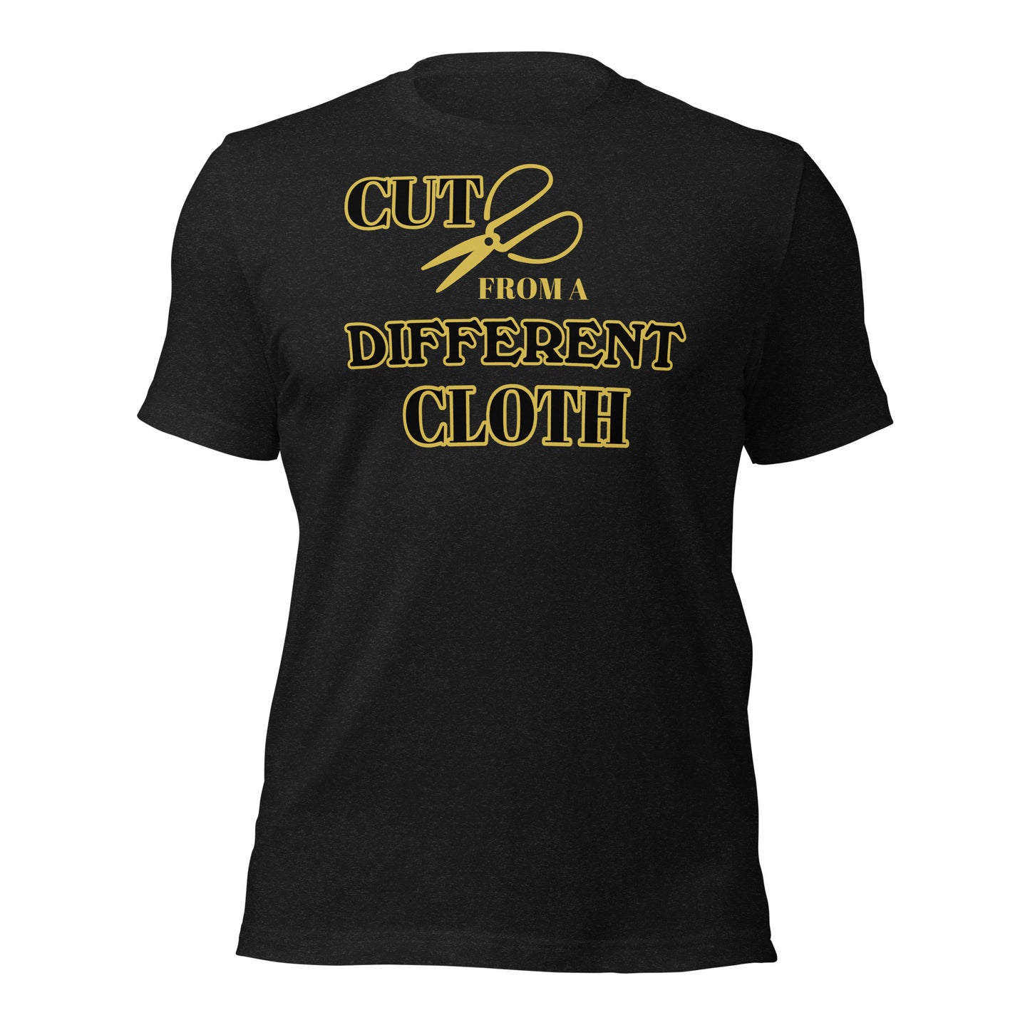 Cut from a different cloth Unisex t-shirt