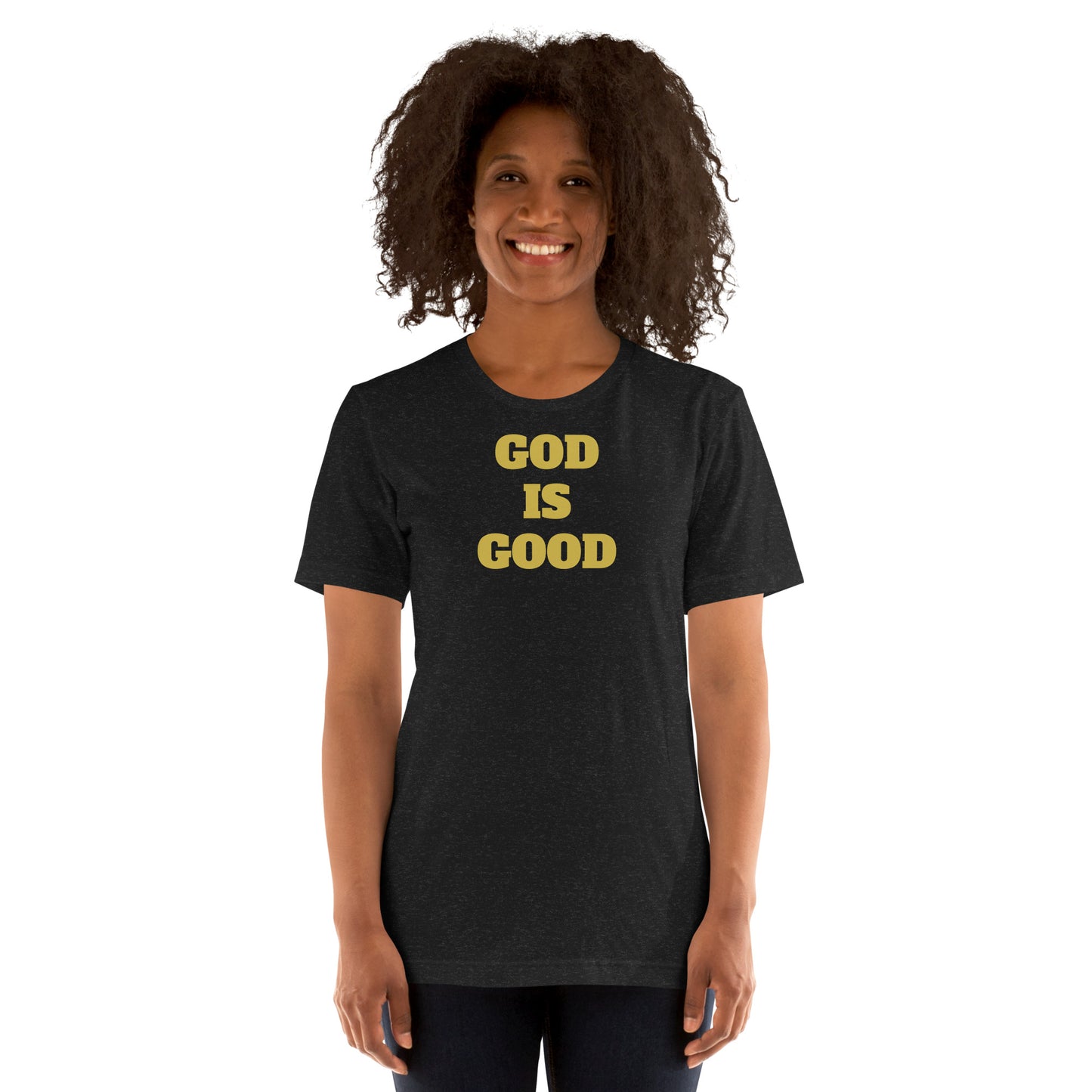 God Is Good Unisex t-shirt