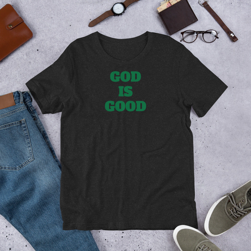 God Is Good Unisex t-shirt