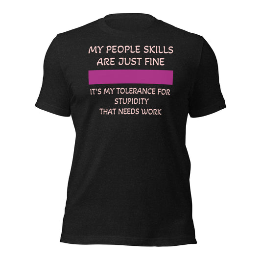 My People Skills Unisex t-shirt