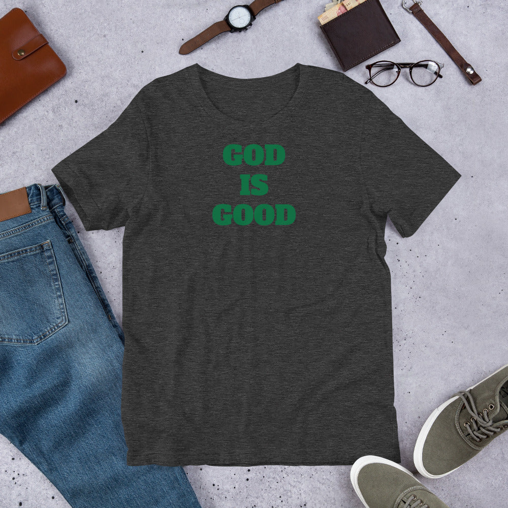 God Is Good Unisex t-shirt