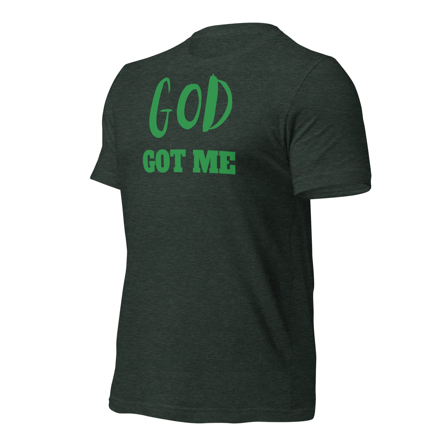 God Got Me Unisex t-shirt