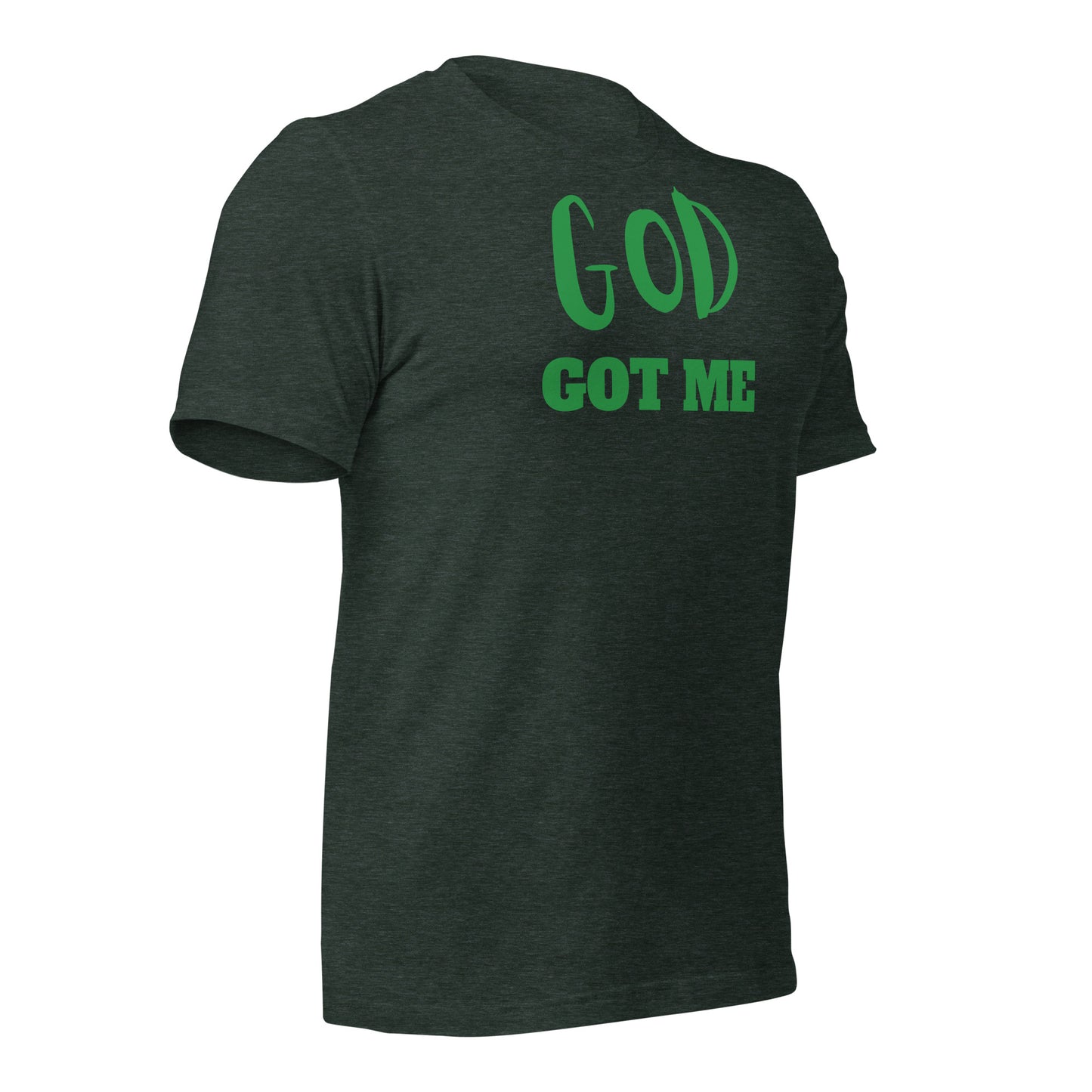 God Got Me Unisex t-shirt
