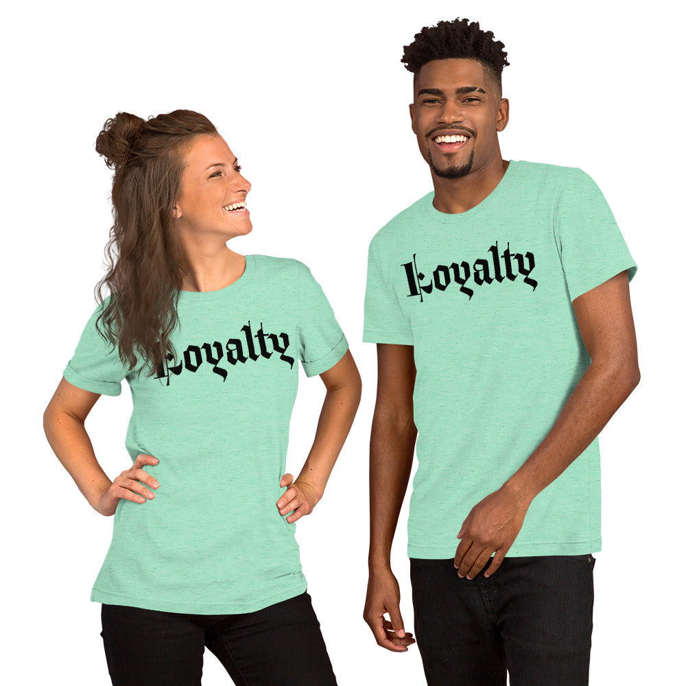 Loyalty Unisex t-shirt