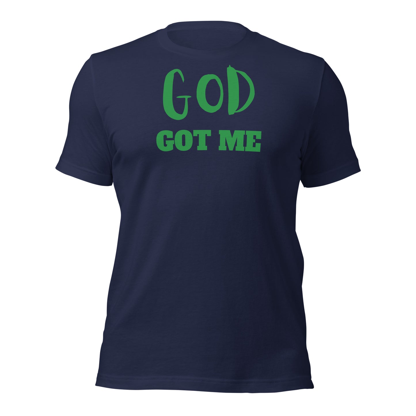 God Got Me Unisex t-shirt