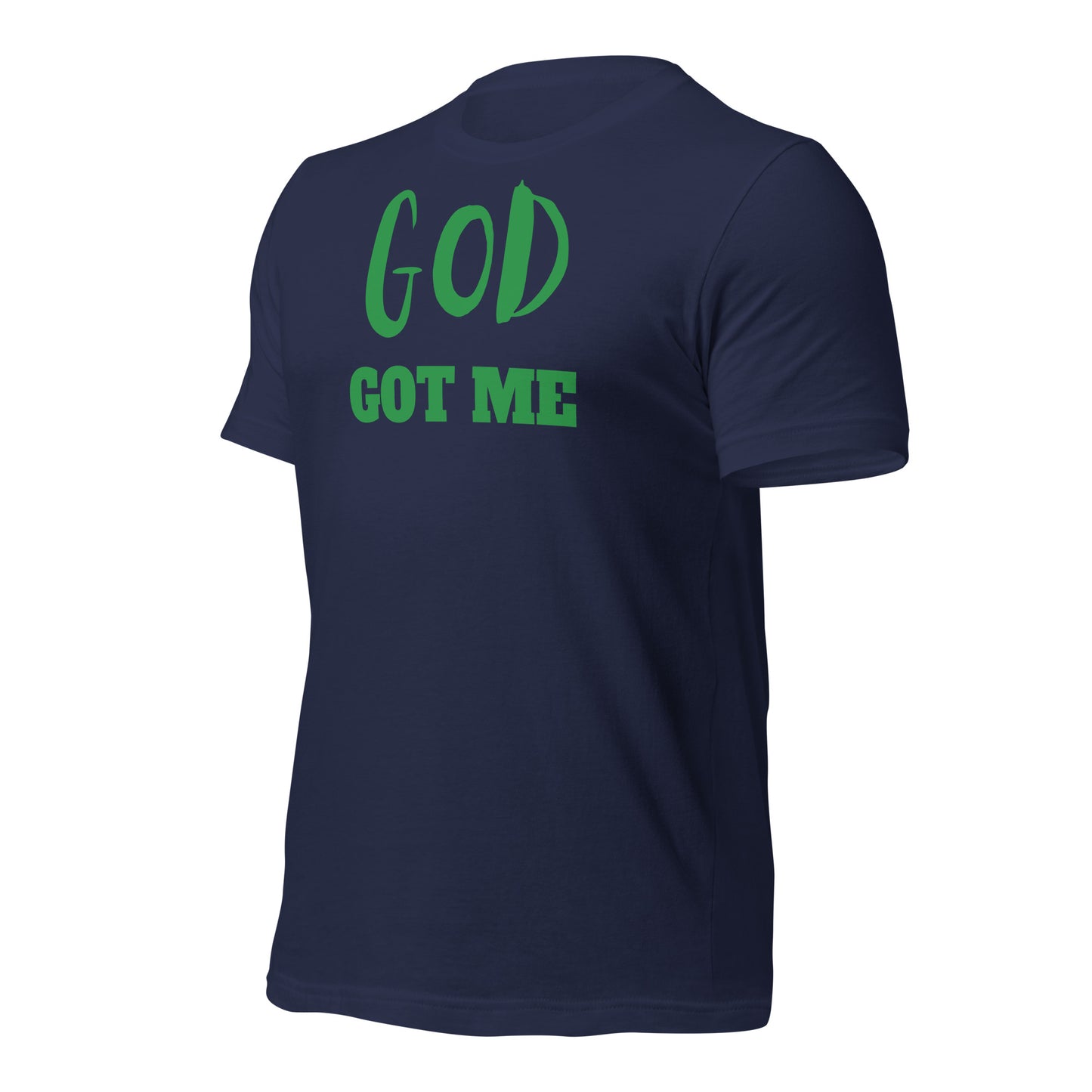 God Got Me Unisex t-shirt