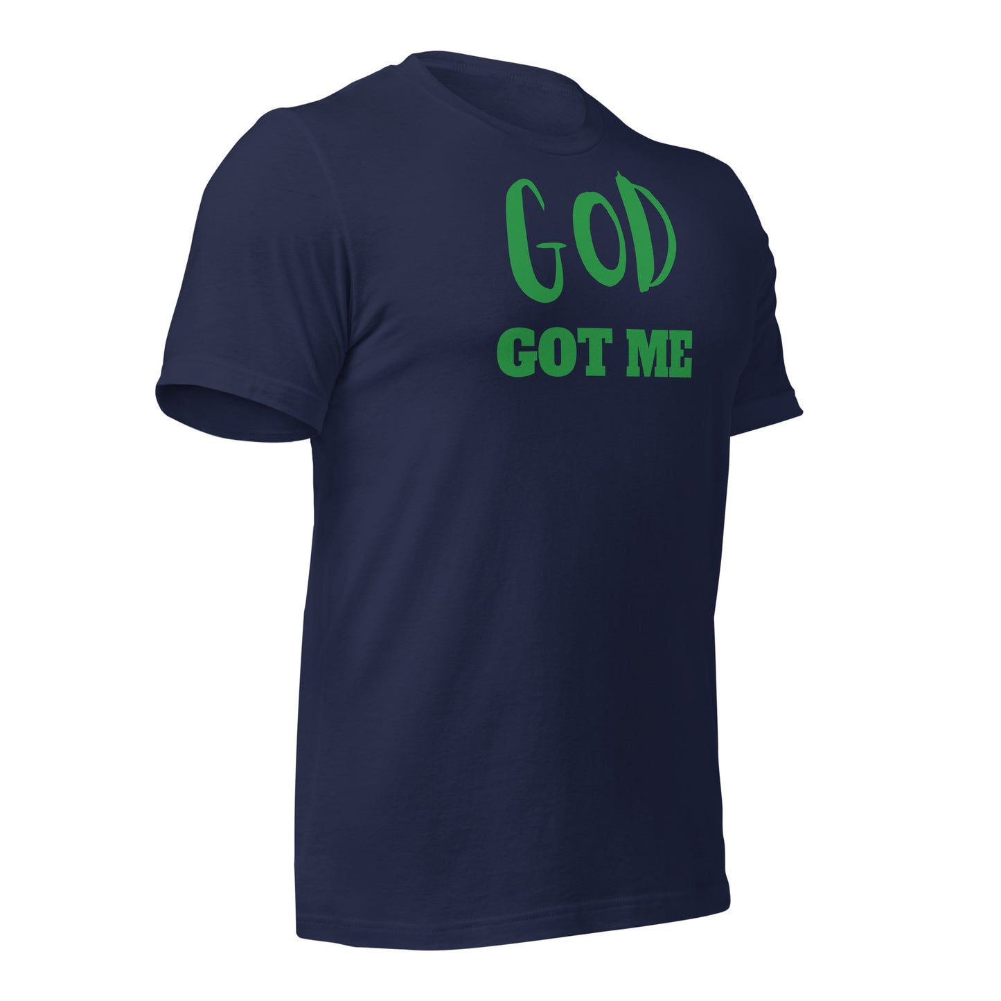 God Got Me Unisex t-shirt