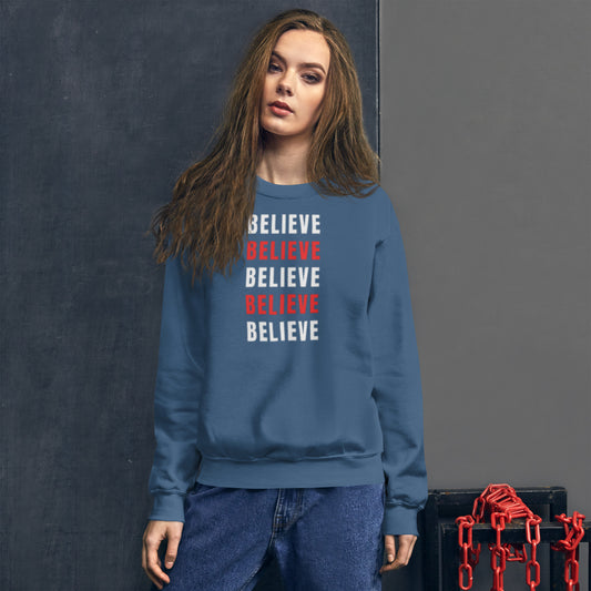 Believe Unisex Sweatshirt