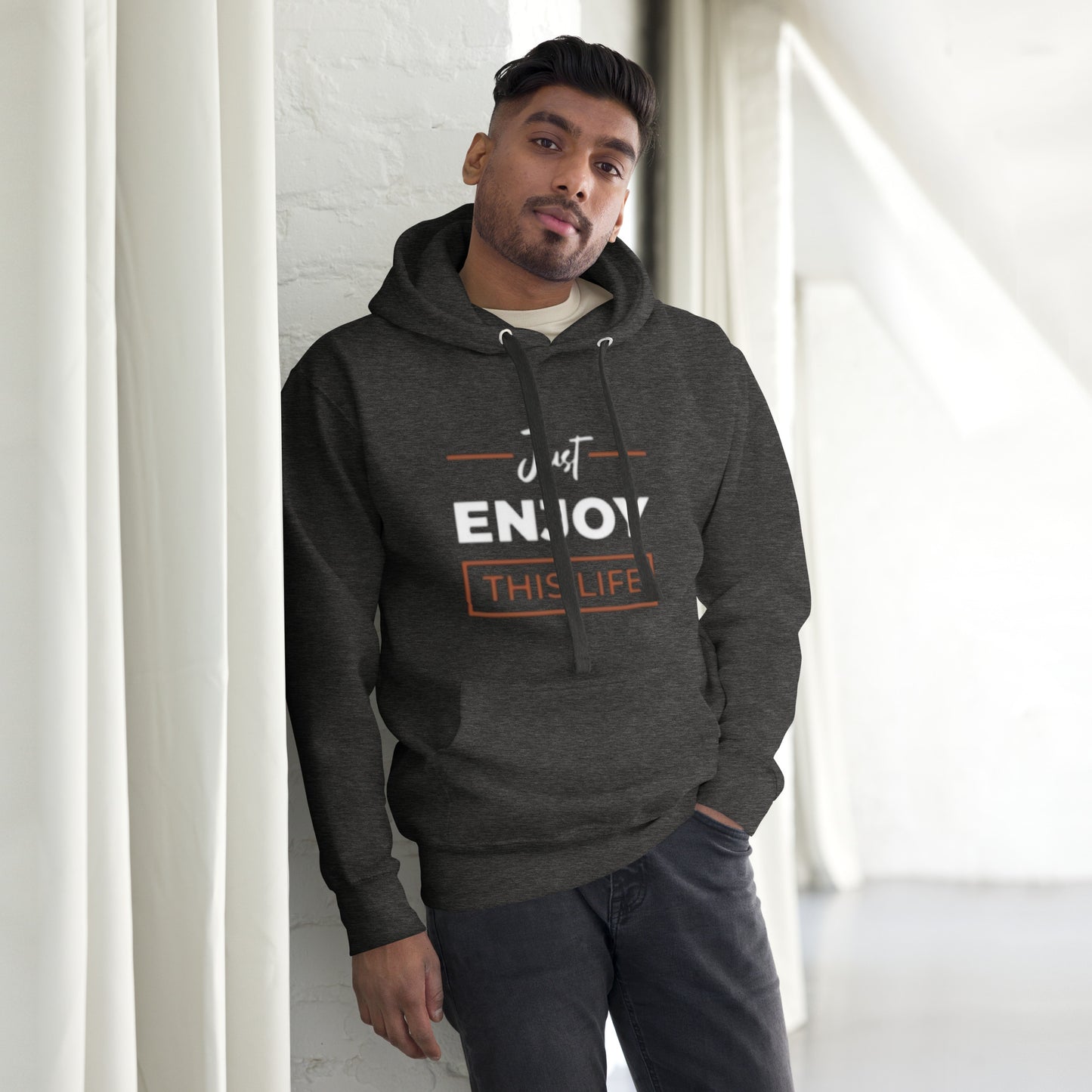 Just Enjoy This Life Unisex Hoodie