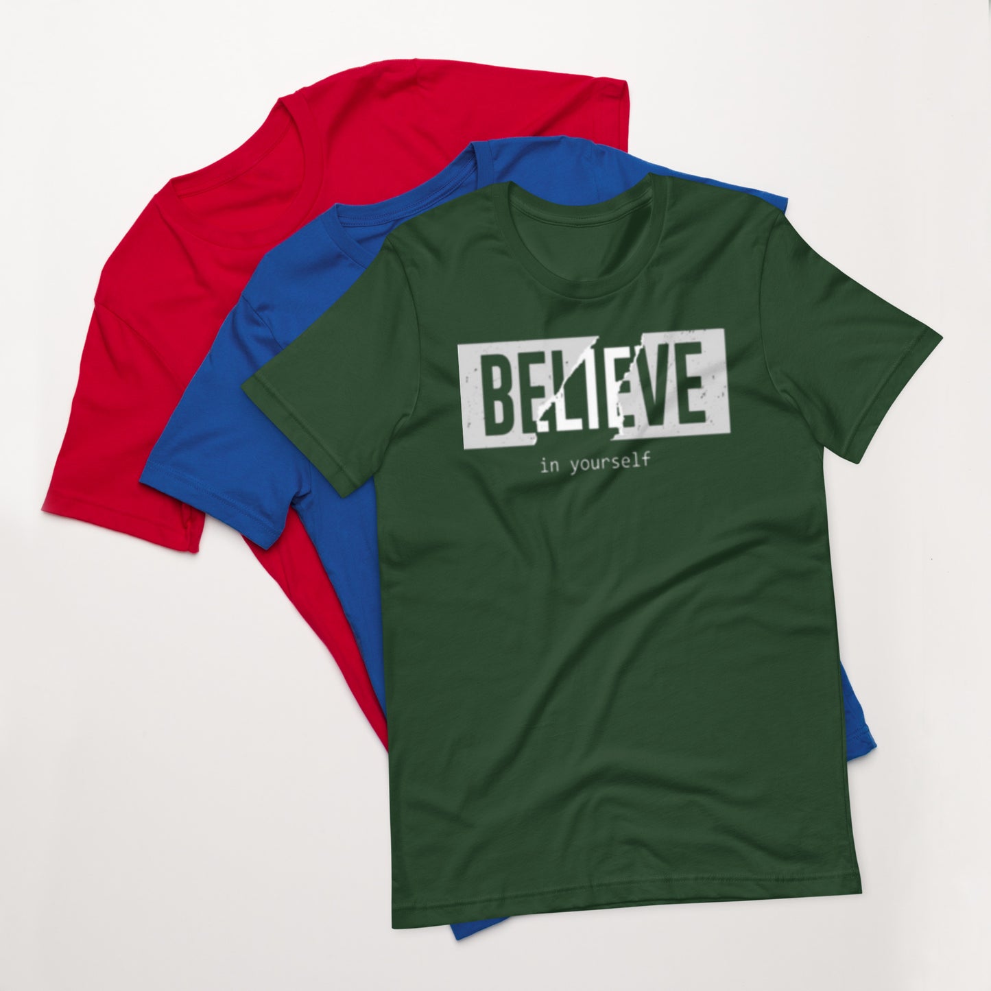 Believe in yourself Unisex t-shirt