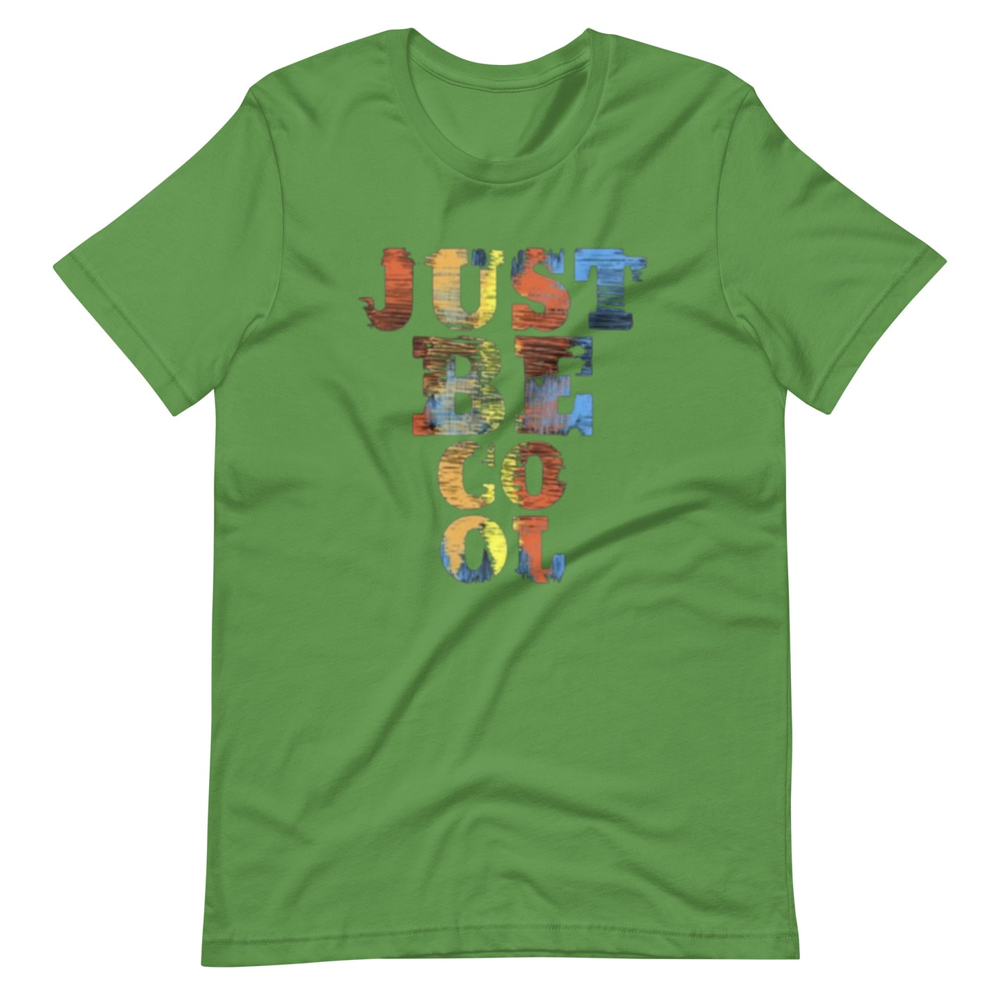 Just Be Cool Unisex t-shirt
