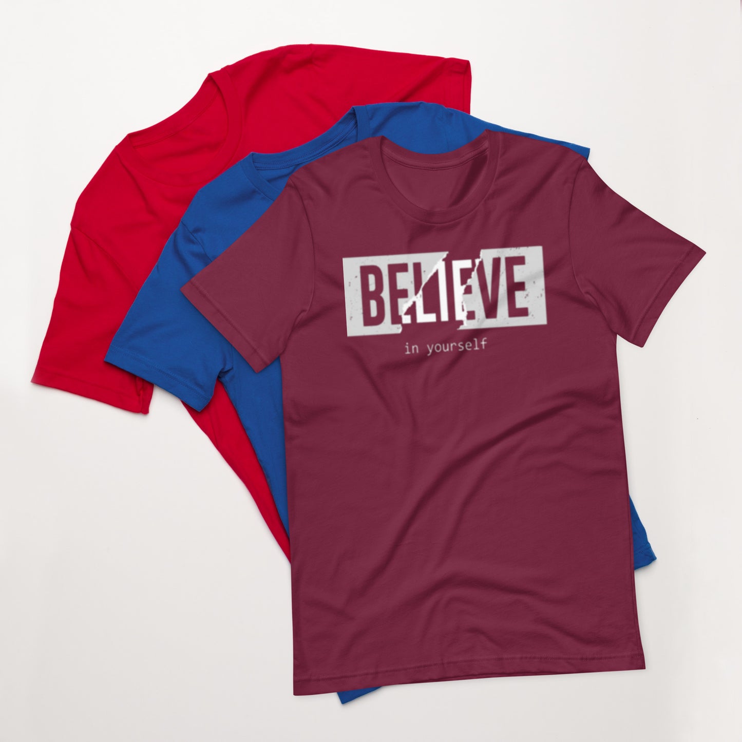 Believe in yourself Unisex t-shirt