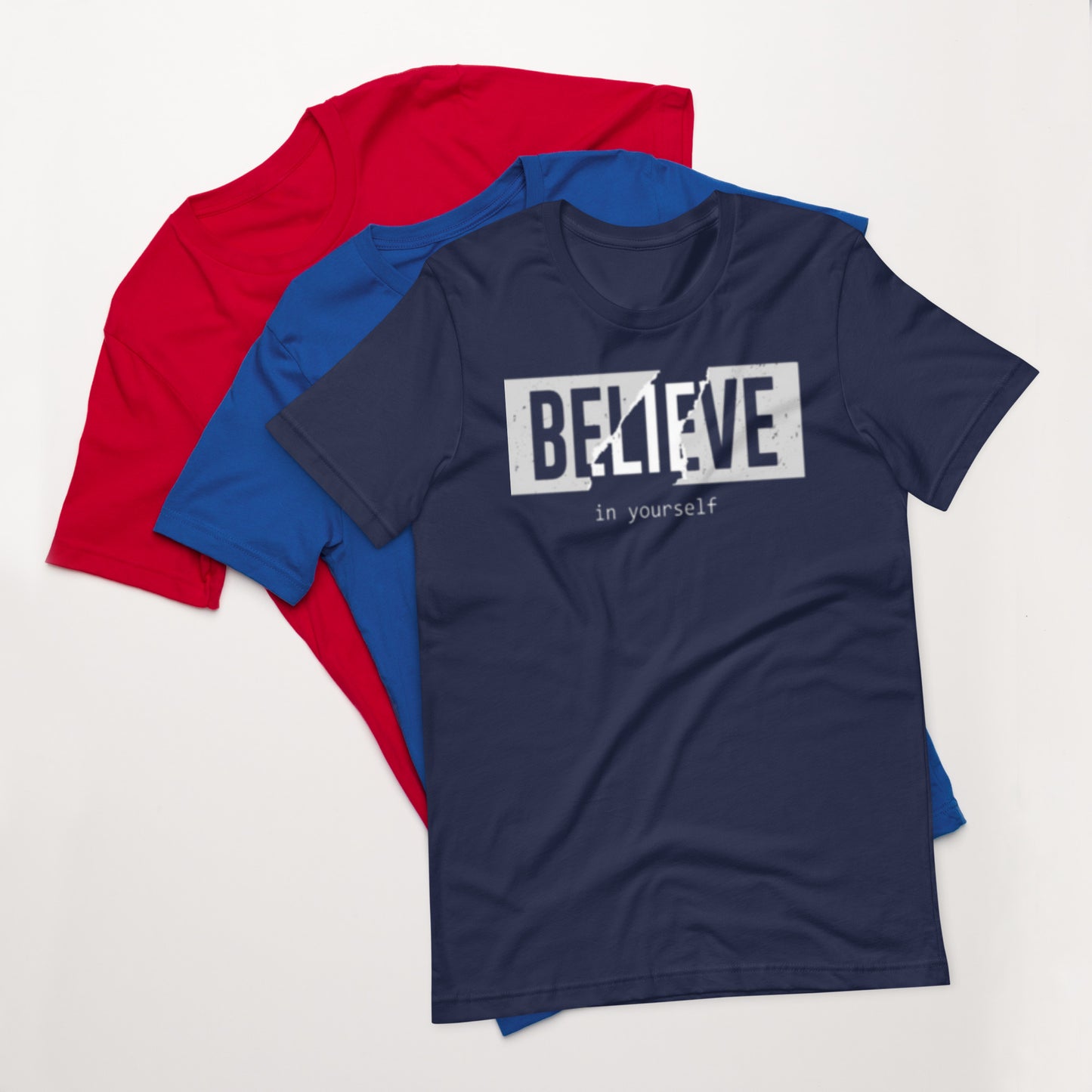 Believe in yourself Unisex t-shirt