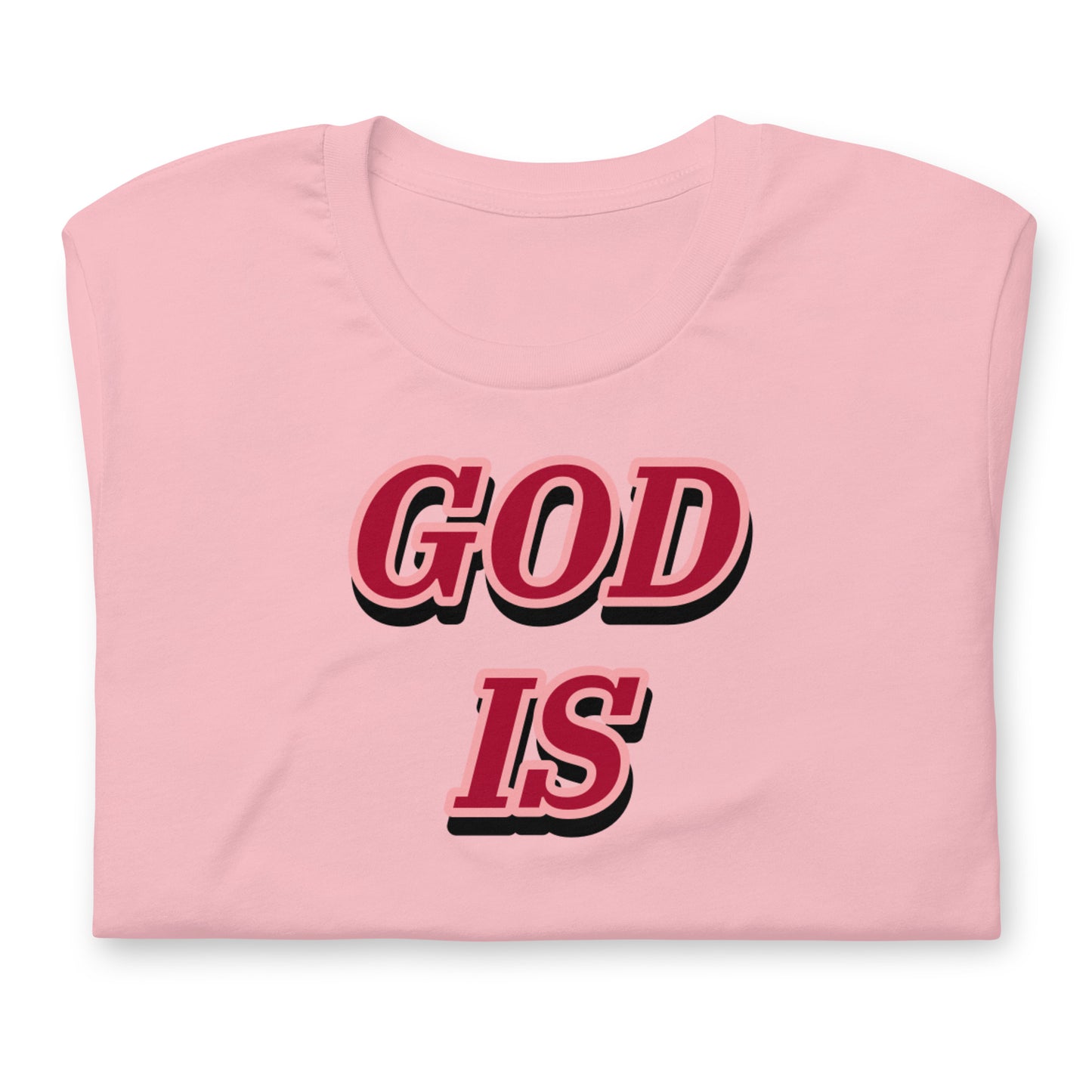GOD IS Unisex t-shirt