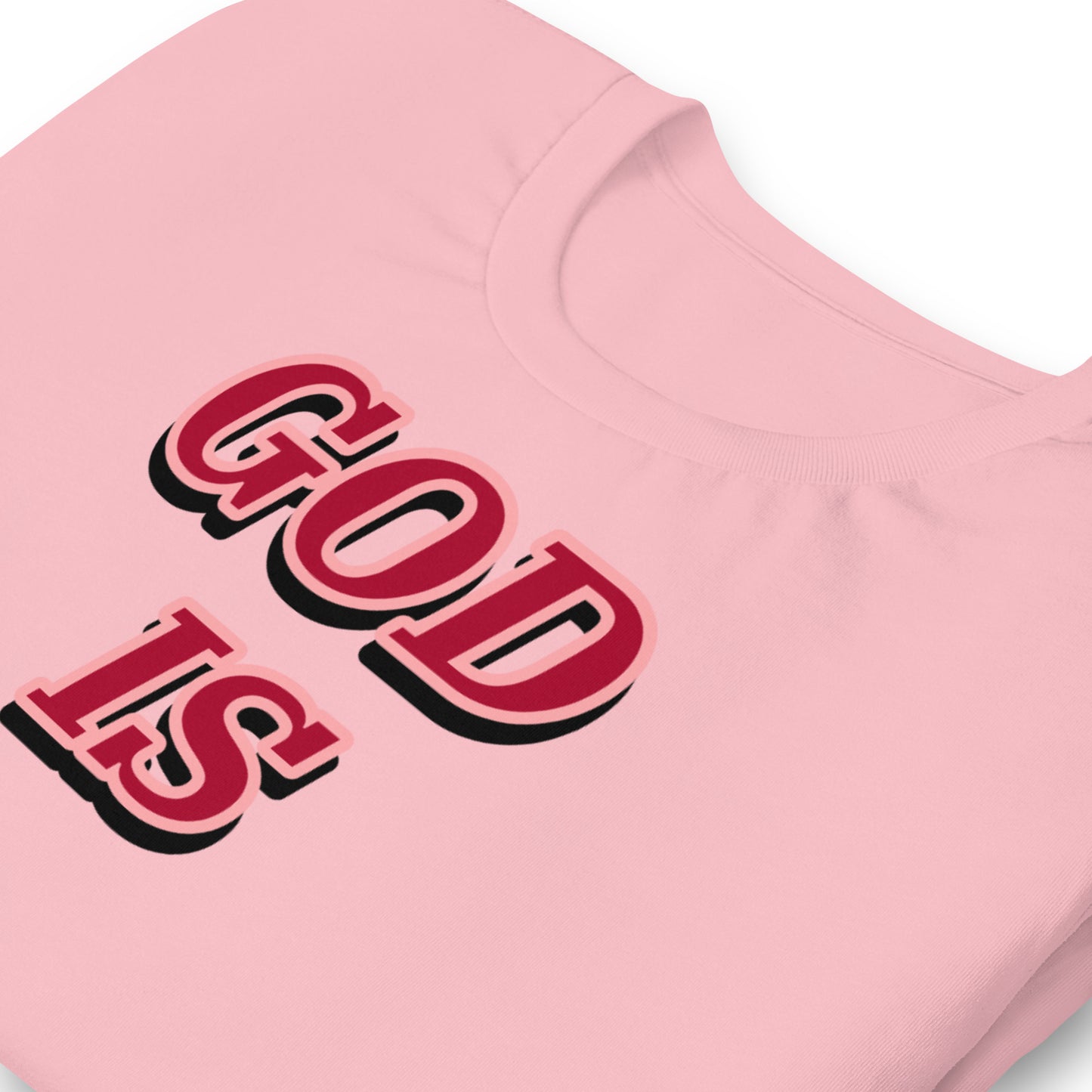 GOD IS Unisex t-shirt