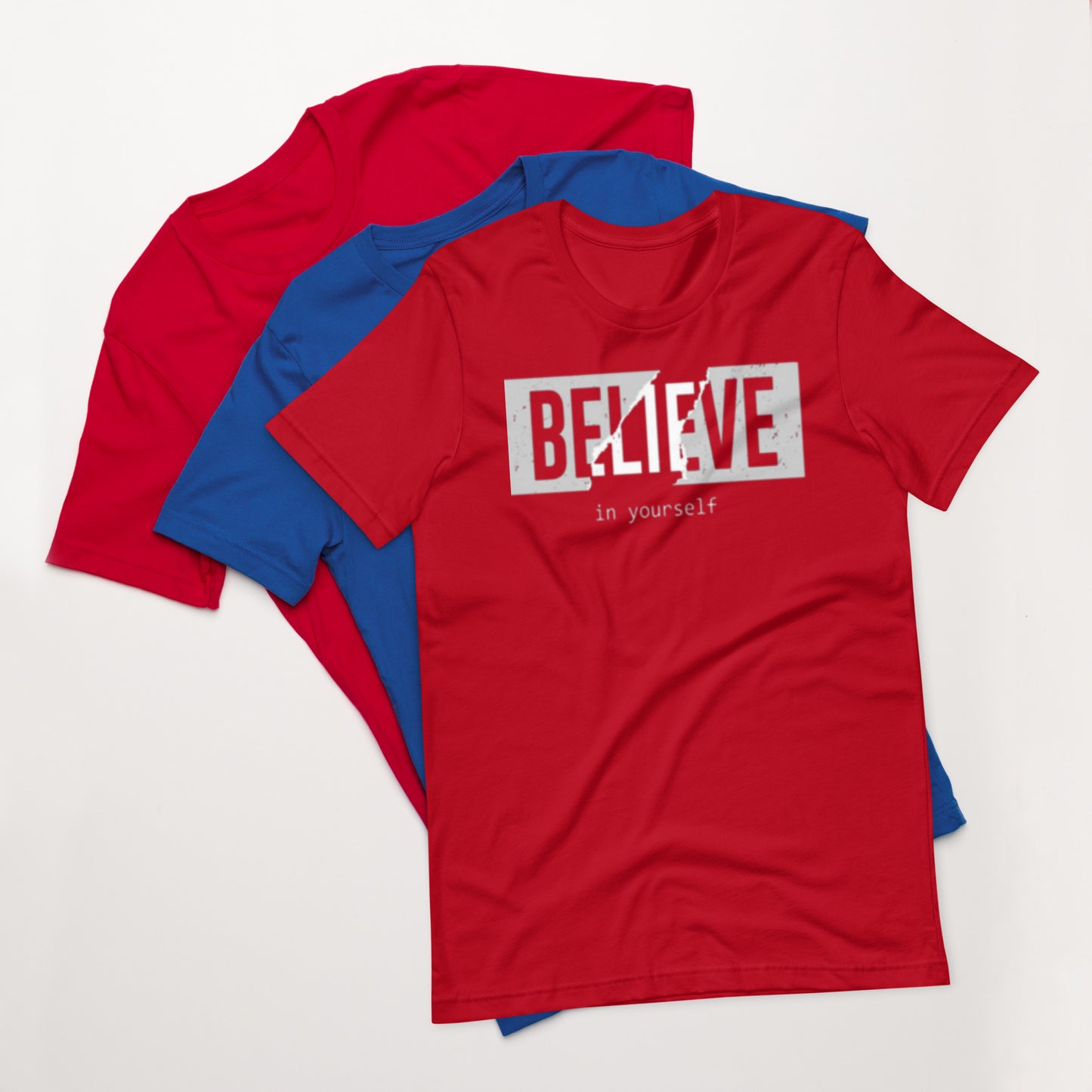 Believe in yourself Unisex t-shirt