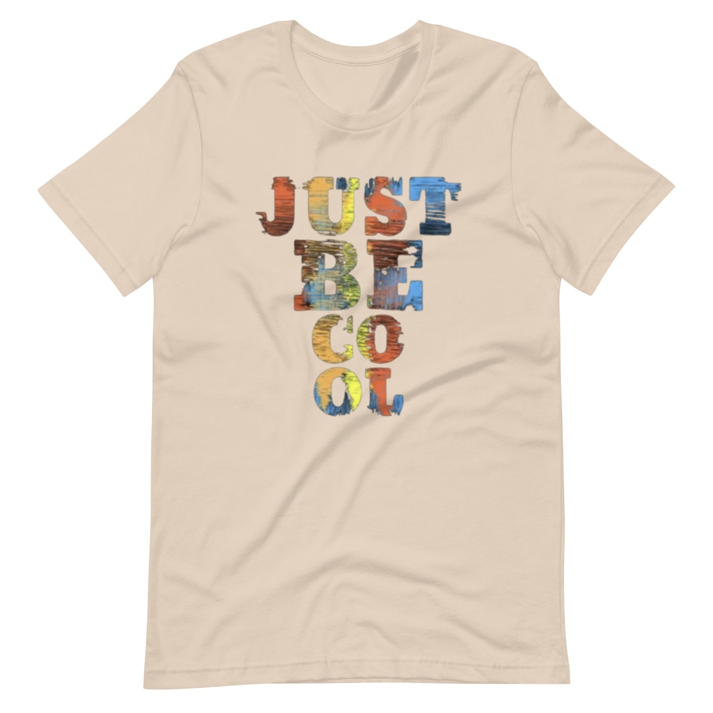 Just Be Cool Unisex t-shirt