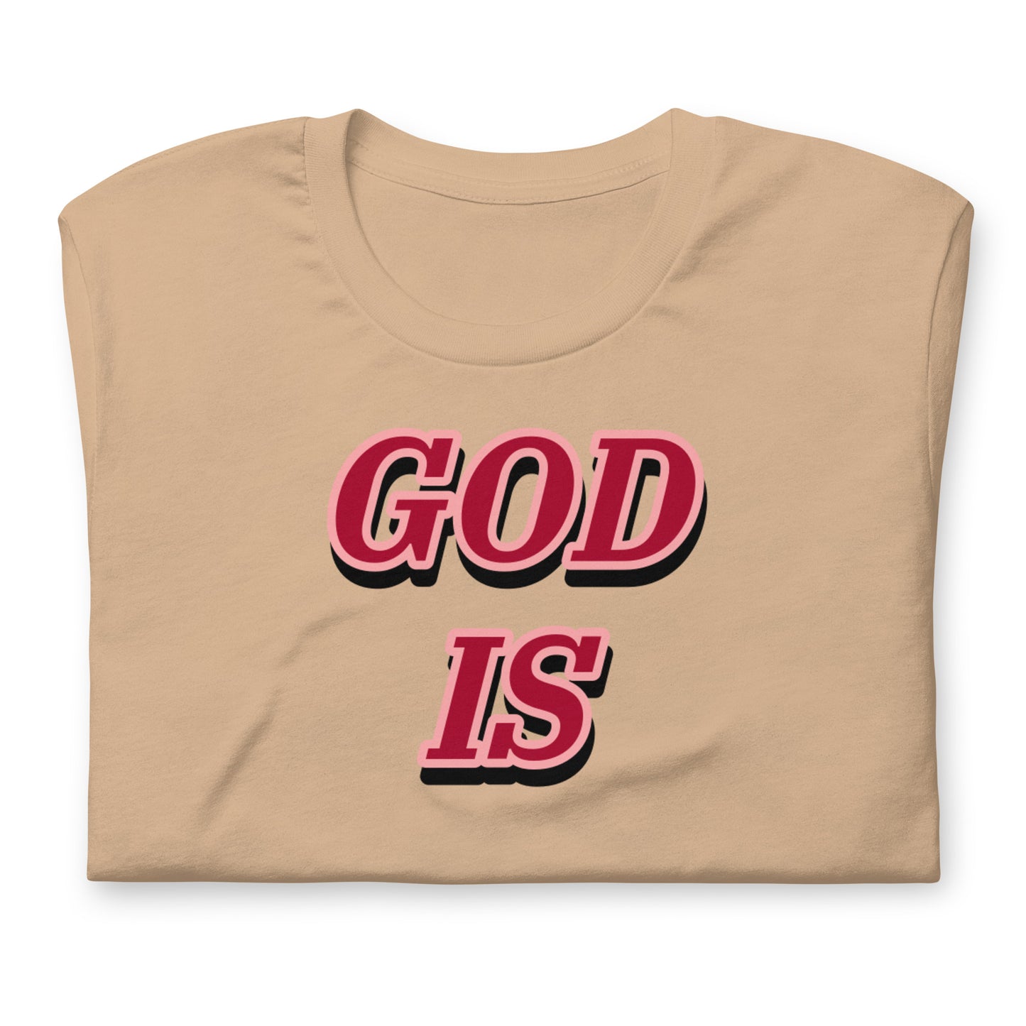GOD IS Unisex t-shirt