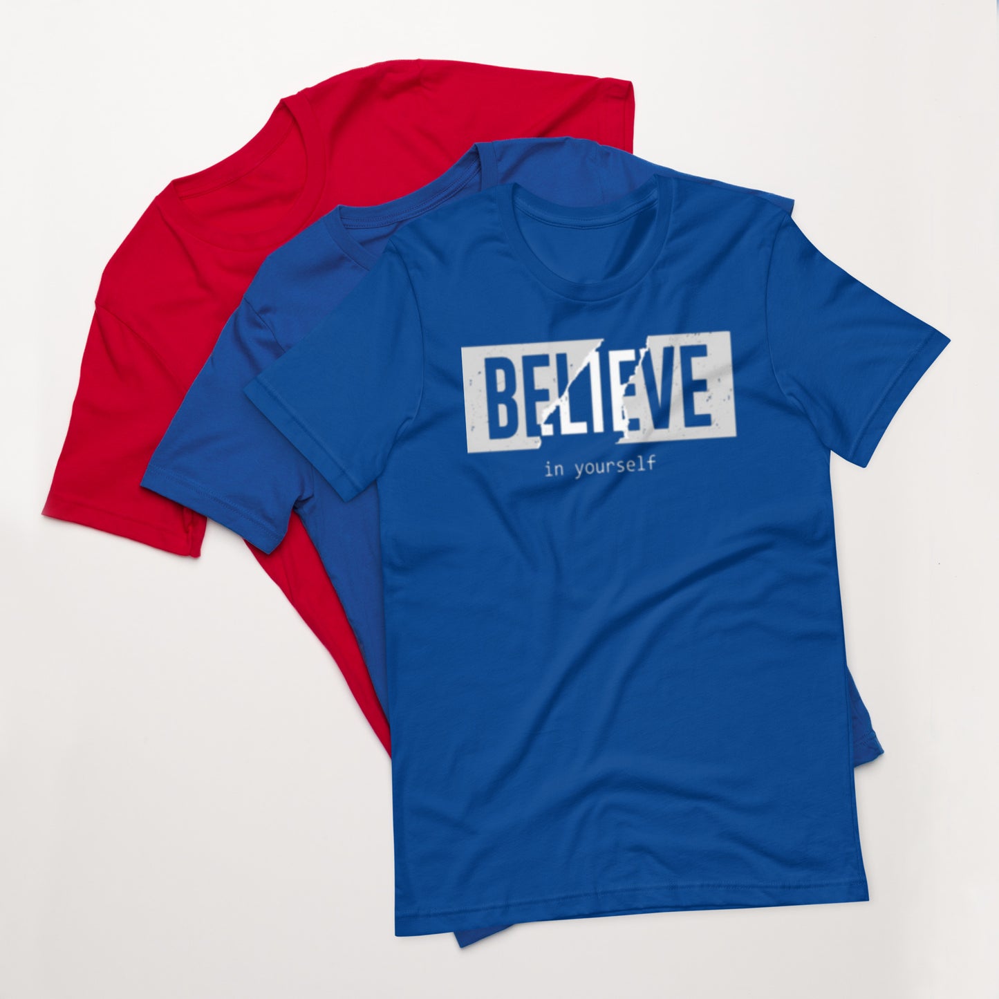 Believe in yourself Unisex t-shirt