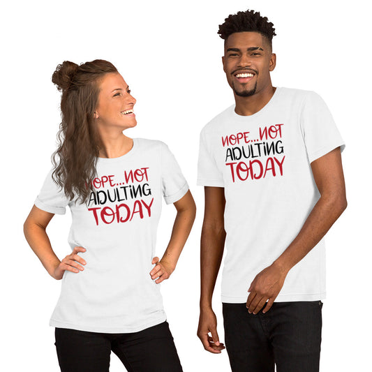 Not adulting Unisex t-shirt